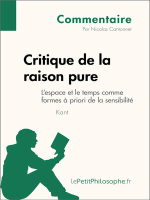 cover image of Critique de la raison pure de Kant--L'espace et le temps comme formes à priori de la sensibilité (Commentaire)